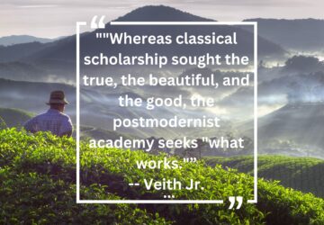 Postmodernist Seeks “What Works” – Veith Jr.